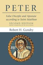 Peter: False Disciple and Apostate According to Saint Matthew