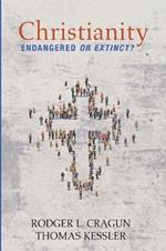 Christianity: Endangered or Extinct