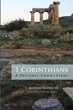 1 Corinthians: A Pastoral Commentary