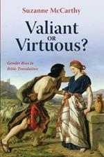 Valiant or Virtuous?