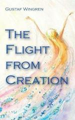 The Flight from Creation