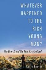 Whatever Happened to the Rich Young Man?