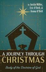 A Journey Through Christmas: Study of the Doctrine of God