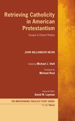 Retrieving Catholicity in American Protestantism