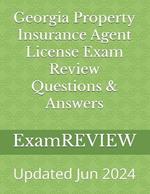 Georgia Property Insurance Agent License Exam Review Questions & Answers