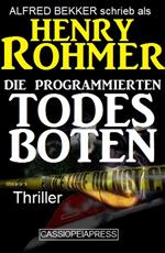 Die programmierten Todesboten