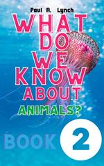 What Do We Know About Animals? Life in the Seas