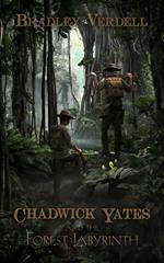 Chadwick Yates and the Forest Labyrinth