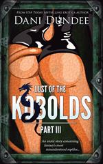 Lust of the Kobolds, Part III