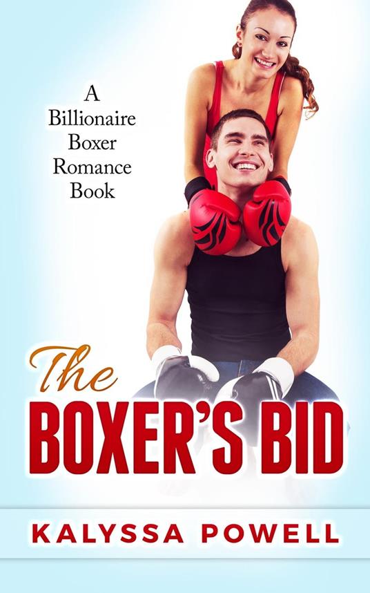 The Boxer's Bid: A Billionaire Boxer Romance Book