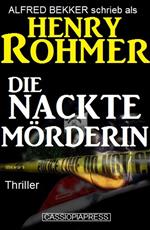 Die nackte Mörderin: Thriller