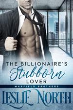 The Billionaire’s Stubborn Lover