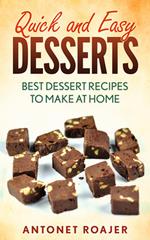 Quick and Easy Desserts: Best Dessert Recipes to Make at Home