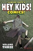 Hey Kids! Comics! Volume 3: The Schlock of the New