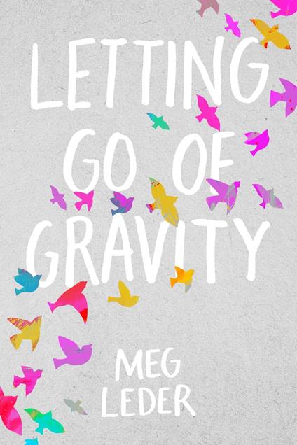 Letting Go of Gravity - Meg Leder - ebook