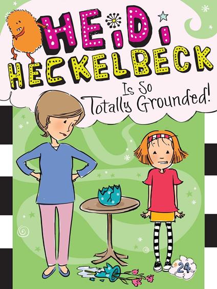 Heidi Heckelbeck Is So Totally Grounded! - Wanda Coven,Priscilla Burris - ebook