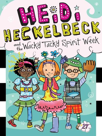 Heidi Heckelbeck and the Wacky Tacky Spirit Week - Wanda Coven,Priscilla Burris - ebook