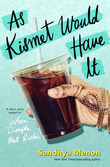 As Kismet Would Have It - Sandhya Menon - ebook