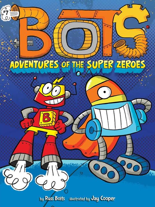 Adventures of the Super Zeroes - Russ Bolts,Jay Cooper - ebook