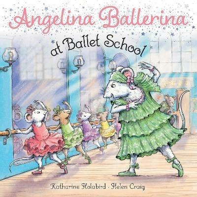 Angelina Ballerina at Ballet School - Katharine Holabird - Libro in lingua  inglese - Simon & Schuster - Angelina Ballerina| laFeltrinelli