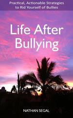 Life After Bullying