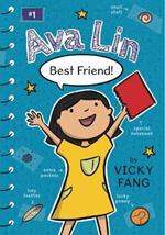 Ava Lin, Best Friend!