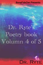 Dr. Ryte's Poetry Book Volumn 4 of 5