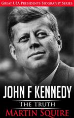 John F Kennedy - The Truth