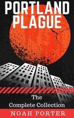 Portland Plague (The Complete Collection)