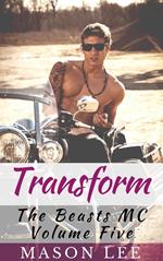 Transform (The Beasts MC - Volume Five)