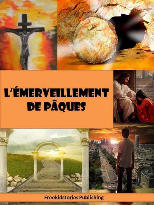 L'émerveillement de Pâques - Freekidstories Publishing - ebook