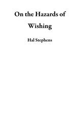 On the Hazards of Wishing