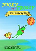 Ducky and Froggy - The Runaway Ball