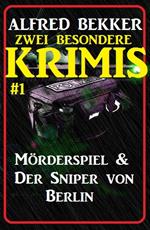 Zwei besondere Krimis #1 - Mörderspiel & Der Sniper von Berlin