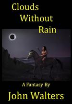 Clouds Without Rain: A Fantasy