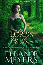 Historical Romance: The Lords of Love A Wardington Park Prequel Regency Romance