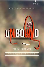 Unbound #19: Fiery Tongues