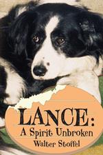 Lance: A Spirit Unbroken