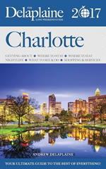 Charlotte - The Delaplaine 2017 Long Weekend Guide