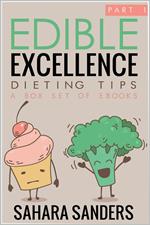 Edible Excellence, Part 1: Dieting Tips