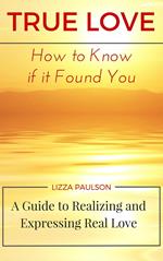 True Love: How to Know if it Found You