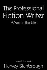 The Professional Fiction Writer | A Year in the Life