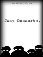 Just Desserts.