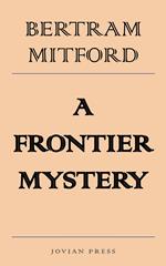 A Frontier Mystery