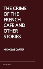 The Crime of the French Cafe and Other Stories