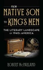 From Native Son to King's Men: The Literary Landscape of 1940s America