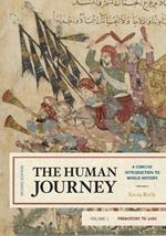 The Human Journey: A Concise Introduction to World History, Prehistory to 1450