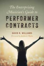 The Enterprising Musician's Guide to Performer Contracts