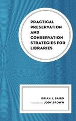 Practical Preservation and Conservation Strategies for Libraries