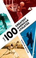 The 100 Greatest American Athletes